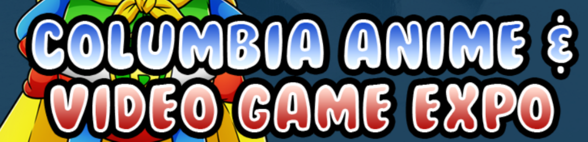 Columbia Anime and Video Game Expo